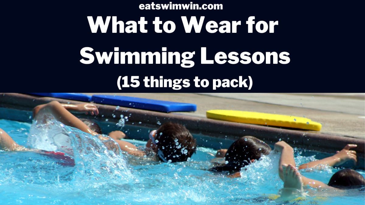 What to Wear for Swimming Lessons (15 things to pack)