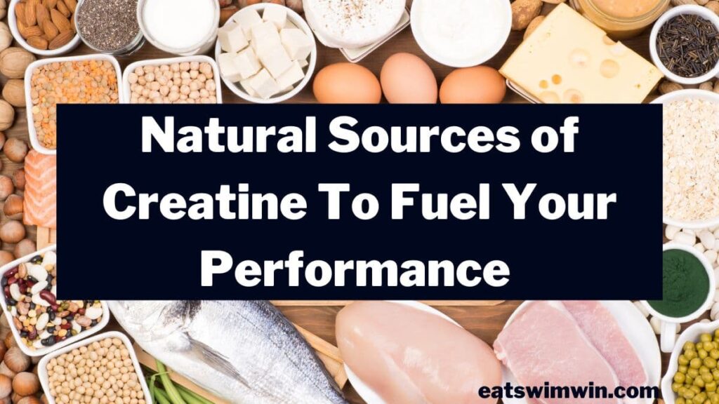 Natural sources of creatine to fuel you performance. Pictured is many animal protein sources high in creatine including beef, poultry, chicken and dairy as well as vegan creatine options.